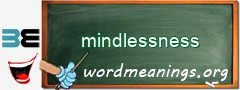 WordMeaning blackboard for mindlessness